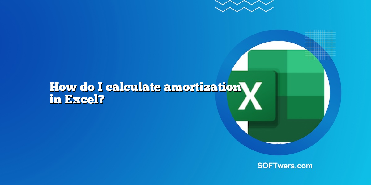 How do I calculate amortization in Excel?
