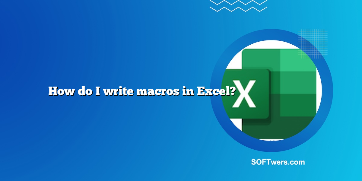 How do I write macros in Excel?