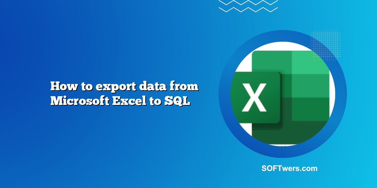How to export data from Microsoft Excel to SQL
