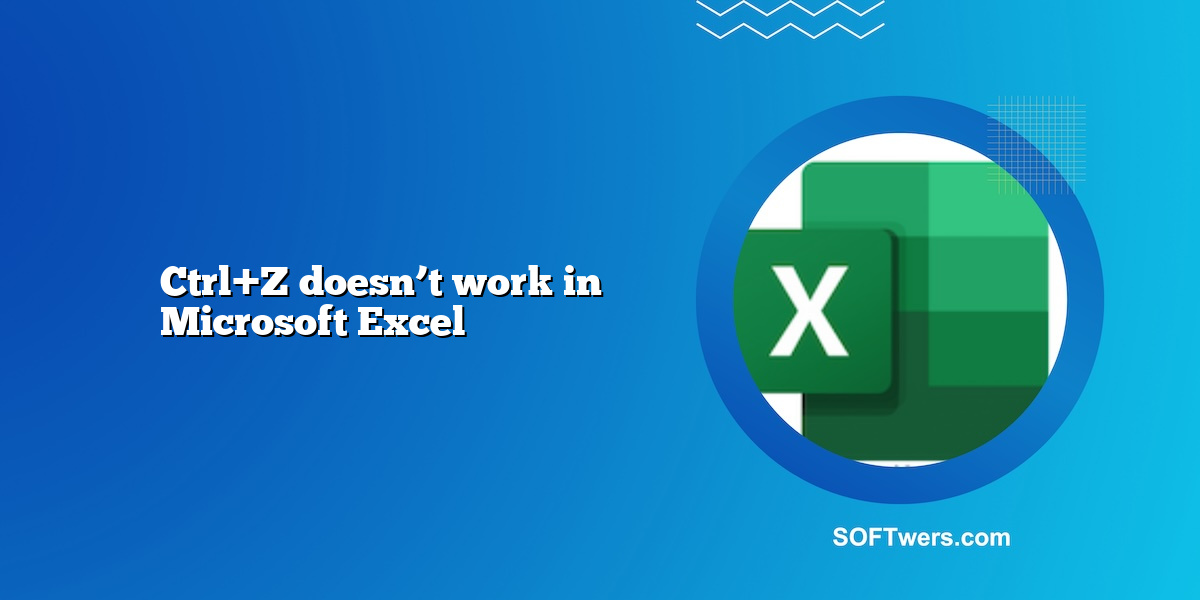 Ctrl+Z doesn’t work in Microsoft Excel