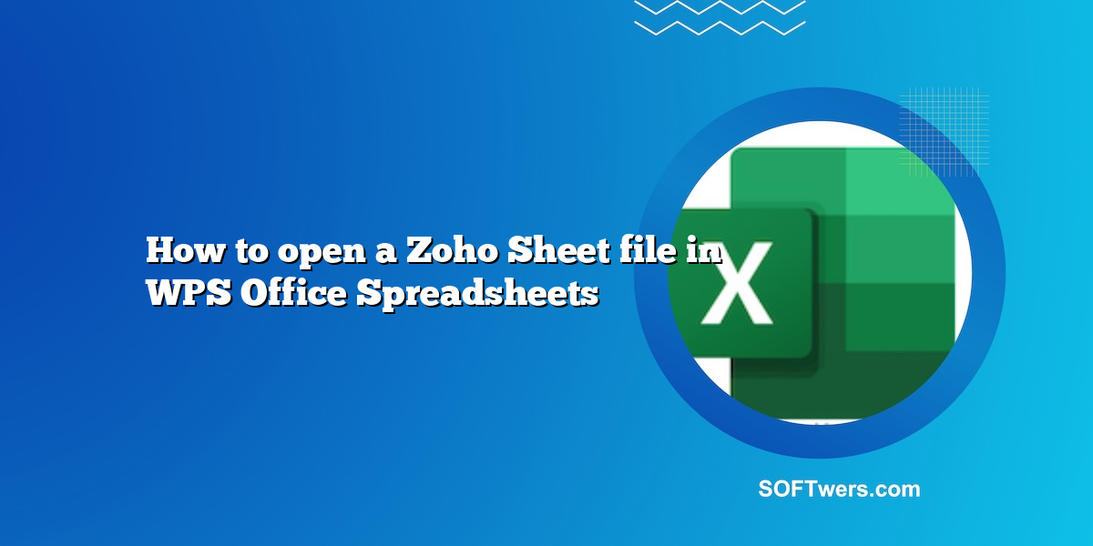 How to open a Zoho Sheet file in WPS Office Spreadsheets